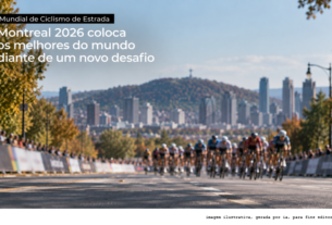 Mundial de Ciclismo de Estrada 2026: Montreal coloca subida, distância e estratégia no centro da prova